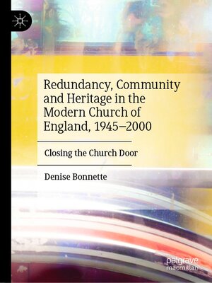 cover image of Redundancy, Community and Heritage in the Modern Church of England, 1945–2000